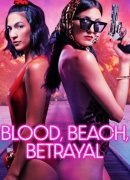 Blood, Beach, Betrayal