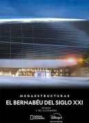 Megaestructuras El Bernabeu del siglo XXI