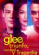 Glee: Triunfo, Verdad y Tragedia