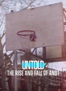 Untold: The Rise and Fall of AND1