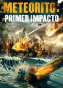 Meteorito: Primer Impacto