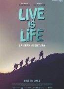 Live is Life: La gran aventura