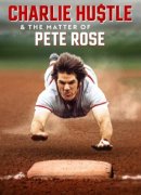 Charlie Hustle & the Matter of Pete Rose