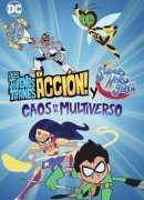 ¡Los Jóvenes Titanes en Acción! y DC Super Hero Girls: Caos en el Multiverso