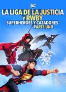 Liga de la Justicia x RWBY: Superhéroes y Cazadores: Parte 1