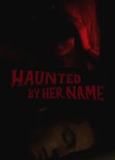 Haunted by Her Name