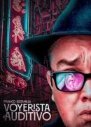 Franco Escamilla: Voyerista auditivo