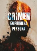 Crimen en primera persona