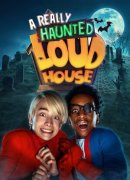 A Really Haunted Loud House