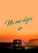 No me dejes ir