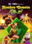 Hombre Cometa: ¡Oh, sí!