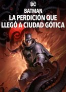 Batman: La Perdición que llegó a Ciudad Gótica