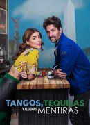 Tangos, tequilas, y algunas mentiras