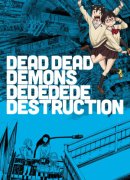 DEAD DEAD DEMONS DEDEDEDE DESTRUCTION