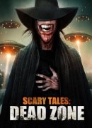 Scary Tales: Dead Zone