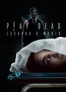 Play Dead: Escapar o morir