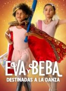 Eva y Beba: Destinadas a la danza