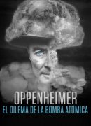 Oppenheimer: el dilema de la bomba atómica